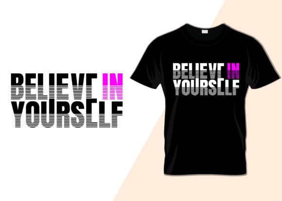 Believe in Yourself T-shirt Design