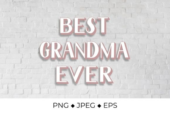 Best Grandma Ever. Grandparents Day