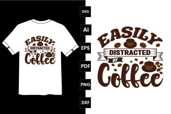 Easily Distracted by Coffee T-Shirt Design Review