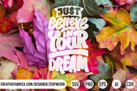 JUST BELIEVE in YOUR DREAM