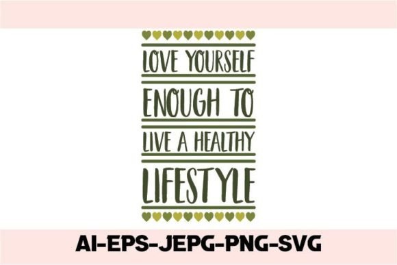 Love Yourself Enough to Live a Healthy