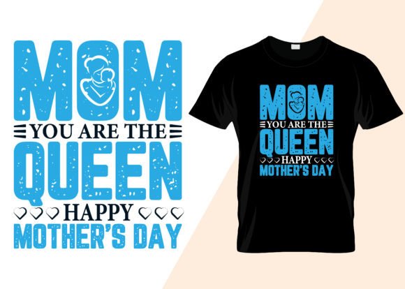 Mom You Are the Queen Happy Mother's Day