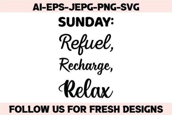 SUNDAY Refuel, Recharge, Relax. for Real Embroidery Projects