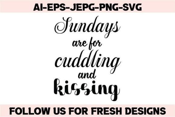 Sundays Are for Cuddling and Kissing – A Design Review