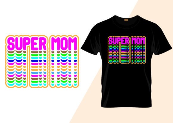 Super Mom Typography T-shirt Design
