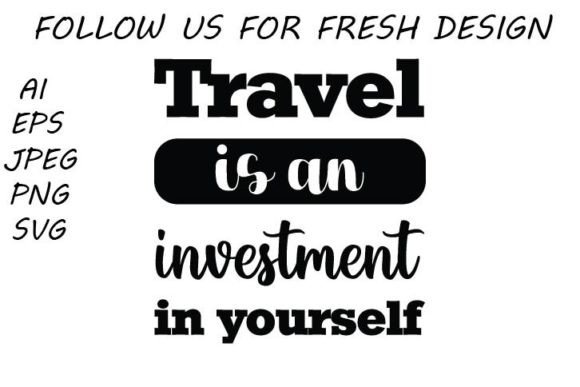 Travel is an Investment in Yourself