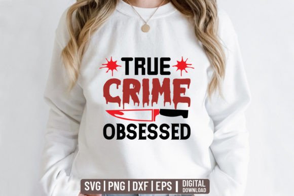 True Crime Obsessed: A Bold SVG Design for Embroidery Projects