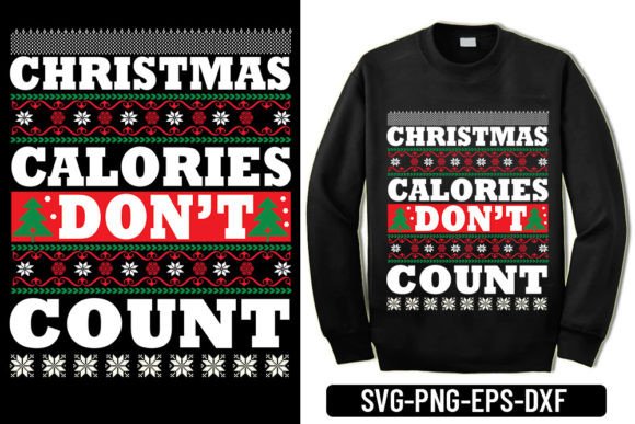 Ugly Sweater - Christmas Calories Don’t