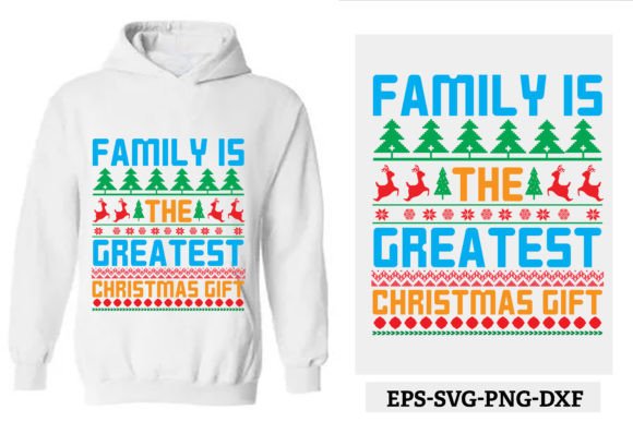 Ugly Sweater - Family is the Greatest Chr