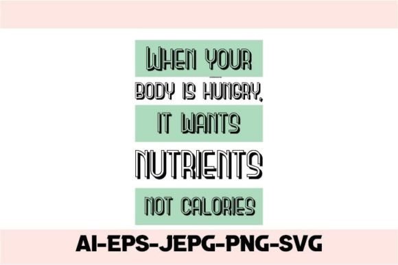 When Your Body is Hungry, It Wants